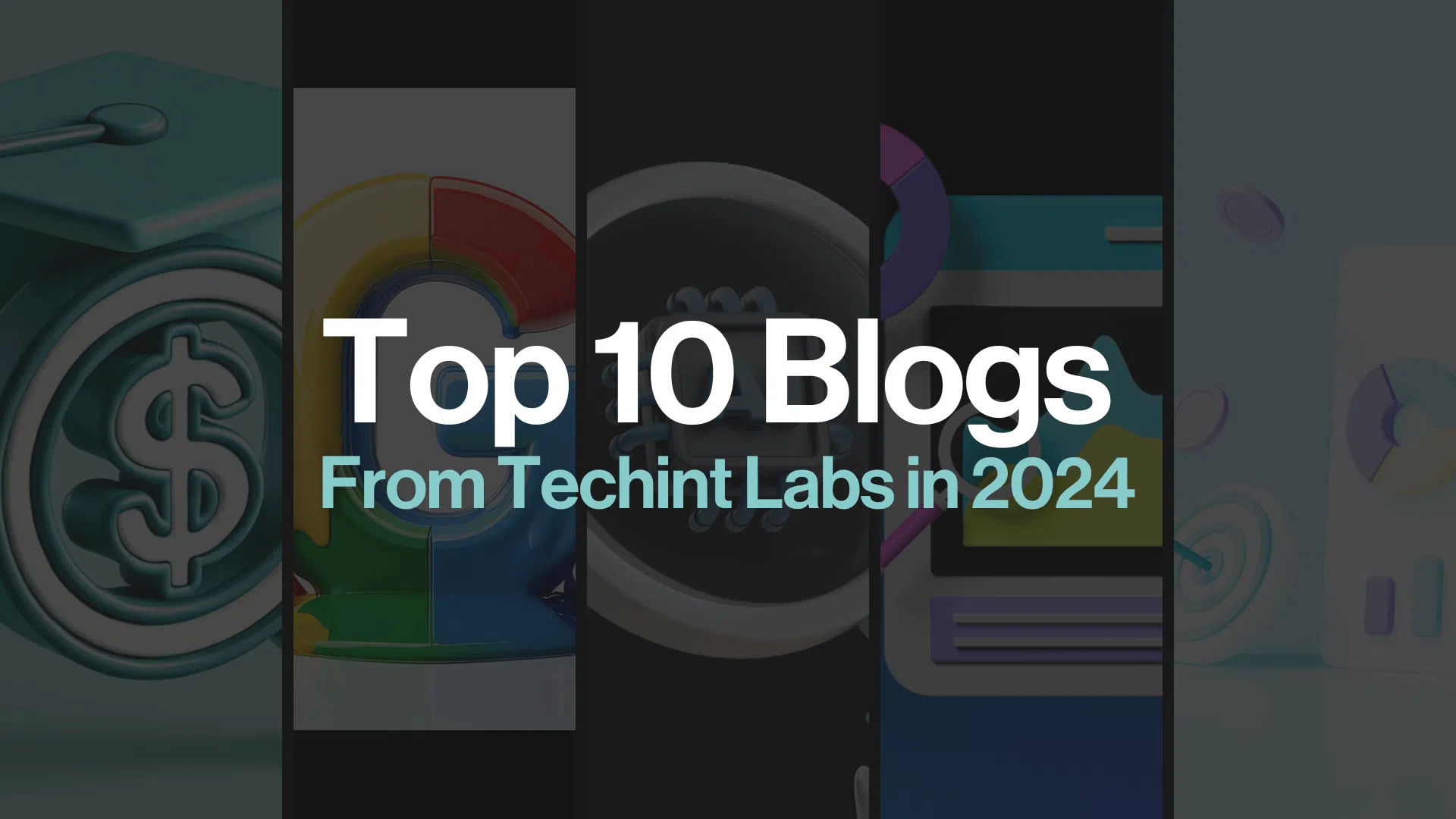 A collage showcasing the top 10 blogs from Techint Labs in 2024, highlighting technology trends and insights.